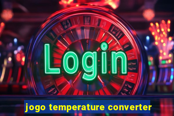 jogo temperature converter